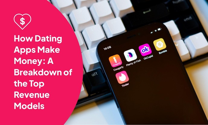 how dating apps make money