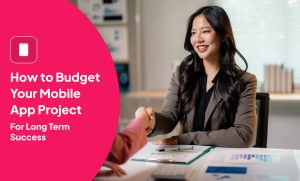 The Founder’s Guide: How to Budget Your Mobile App Project for Long Term Success