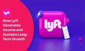 How Lyft Generates Income and Sustains Long-Term Growth