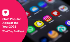 Most Popular Apps of the Year 2025: What They Get Right