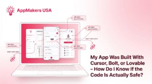 My App Was Built With Cursor, Bolt, or Lovable - How Do I Know If the Code Is Actually Safe?