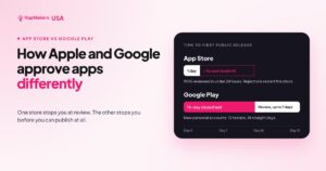 How Apple and Google Approve Apps Differently, and What It Means for Your Launch
